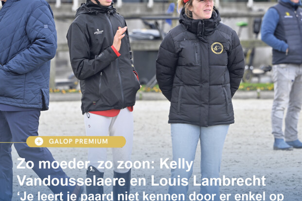 Zo moeder, zo zoon: Kelly Vandousselaere en Louis Lambrecht ‘Je leert je paard niet kennen door er enkel op te zitten’
